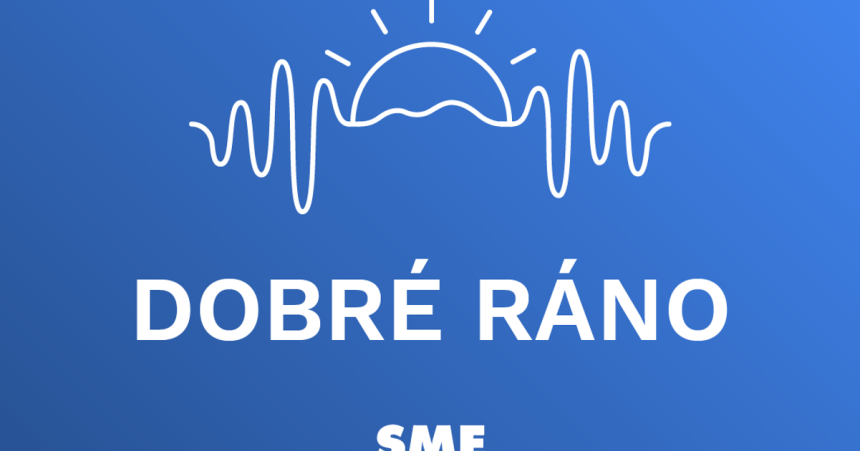 Dobre rano Men vystraen Fico orientciu Slovenska